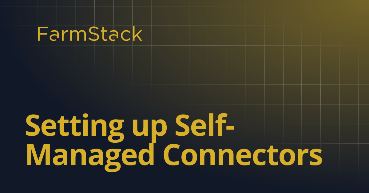 Setting up Self-Managed Connectors | FarmStack